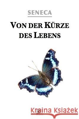 Von der Kürze des Lebens Seneca 9781523345502 Createspace Independent Publishing Platform - książka