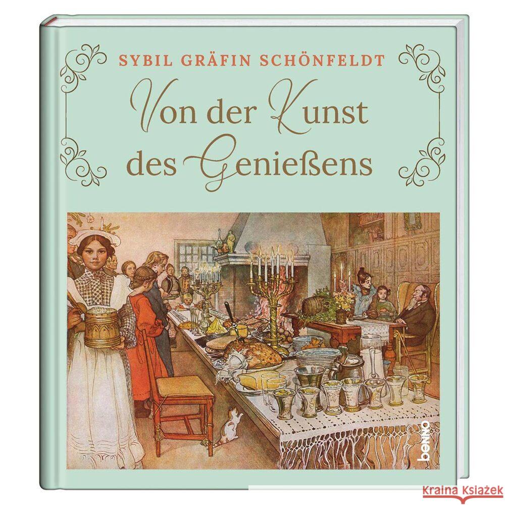 Von der Kunst des Genießens Schönfeldt, Sybil Gräfin 9783746256771 St. Benno - książka