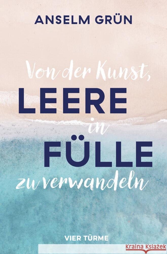 Von der Kunst, Leere in Fülle zu verwandeln Grün, Anselm 9783736505506 Vier Türme - książka