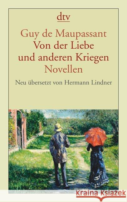 Von der Liebe und anderen Kriegen : Novellen. Originalausgabe Maupassant, Guy de 9783423143165 DTV - książka