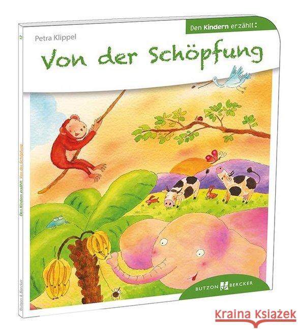 Von der Schöpfung den Kindern erzählt Klippel, Petra 9783766630124 Butzon & Bercker - książka