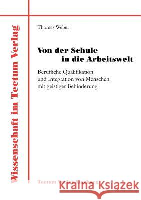 Von der Schule in die Arbeitswelt Weber, Thomas 9783828884250 Tectum - Der Wissenschaftsverlag - książka