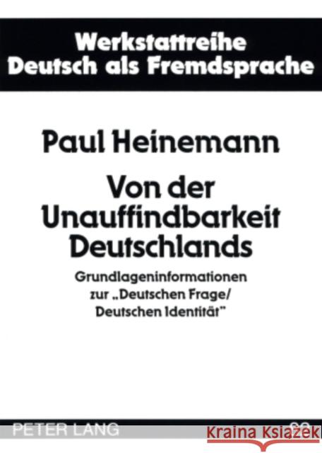 Von Der Unauffindbarkeit Deutschlands: Grundlageninformationen Zur «Deutschen Frage/Deutschen Identitaet» Schröder, Hartmut 9783631581858 Peter Lang Gmbh, Internationaler Verlag Der W - książka