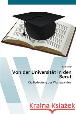 Von der Universität in den Beruf Tesler, Ralf 9783639400618 AV Akademikerverlag - książka