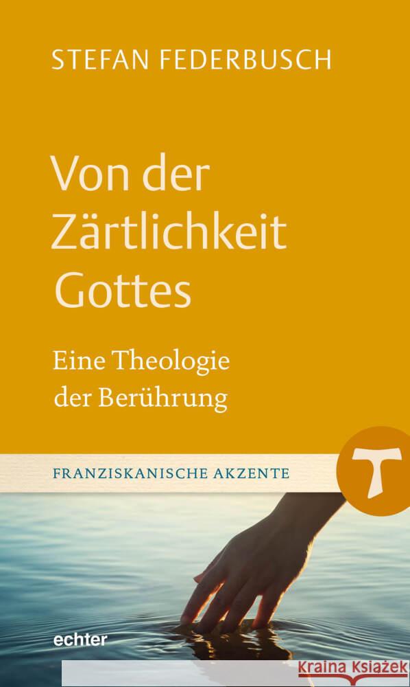 Von der Zärtlichkeit Gottes Federbusch, Stefan 9783429058050 Echter - książka