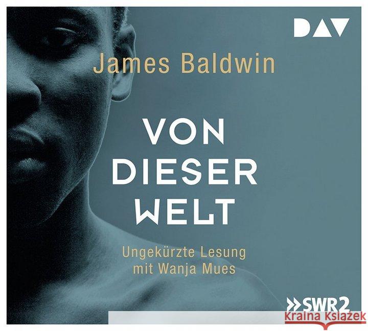 Von dieser Welt, 5 Audio-CDs : Ungekürzte Lesung. Helmut-M.-Braem-Übersetzerpreis 2020 Baldwin, James 9783742404091 Der Audio Verlag, DAV - książka