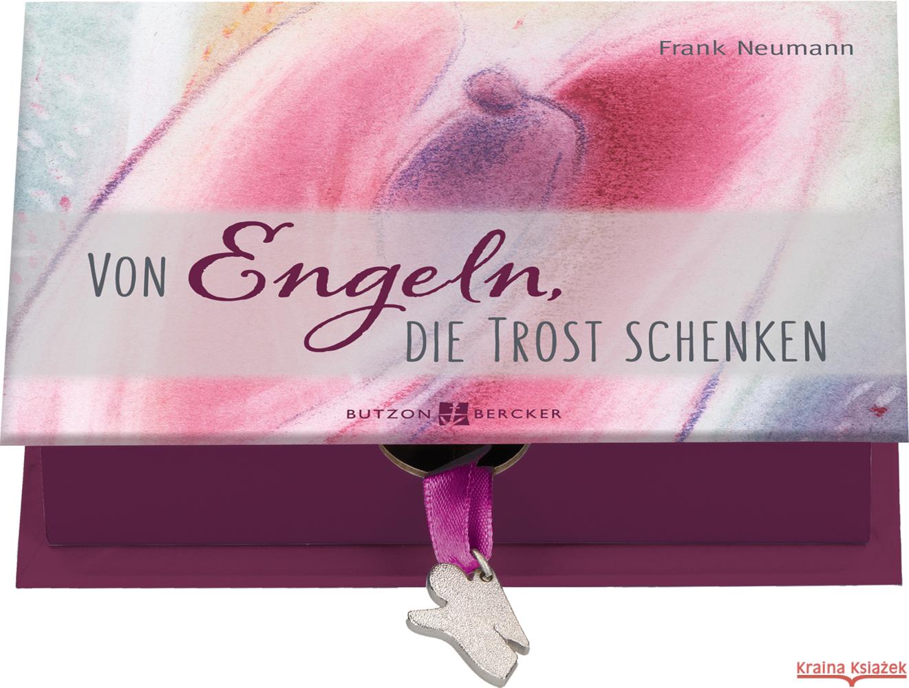 Von Engeln, die Trost schenken Neumann, Frank 9783766628497 Butzon & Bercker - książka