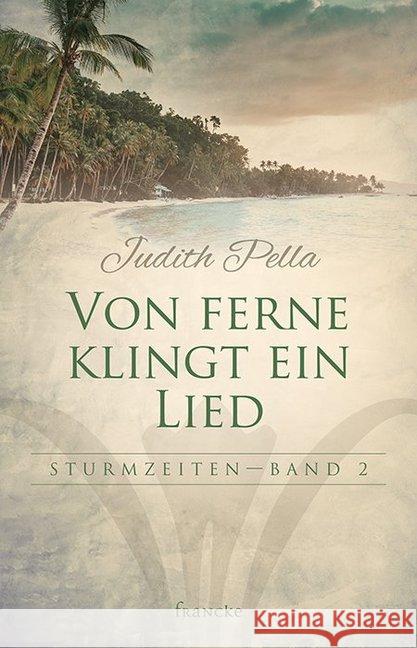 Von ferne klingt ein Lied Pella, Judith 9783868276701 Francke-Buchhandlung - książka