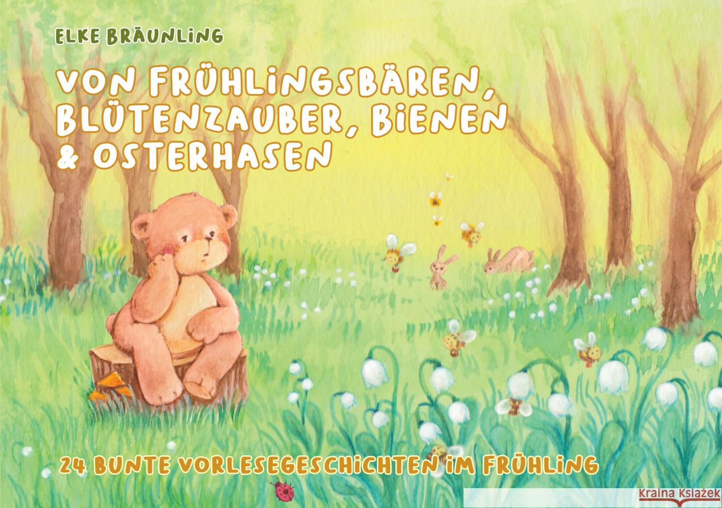 Von Frühlingsbären, Blütenzauber, Bienen und Osterhasen Bräunling, Elke 9783957225849 Janetzko, Stephen - książka