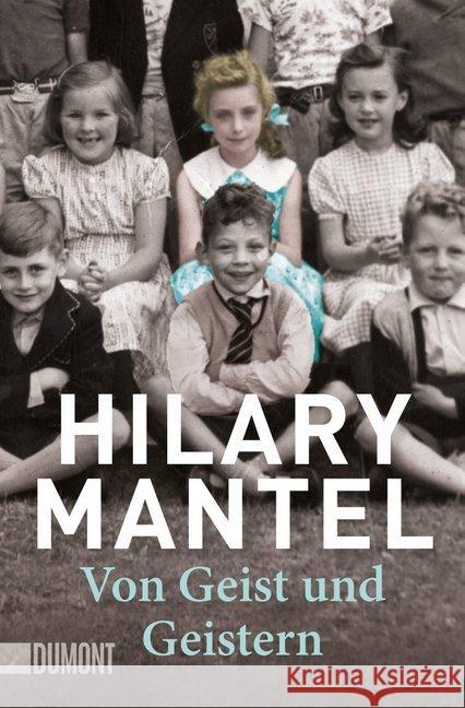 Von Geist und Geistern Mantel, Hilary 9783832163723 DuMont Buchverlag - książka