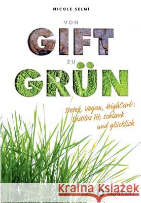 von Gift zu Grün Selmi, Nicole 9783734541377 Tredition Gmbh - książka