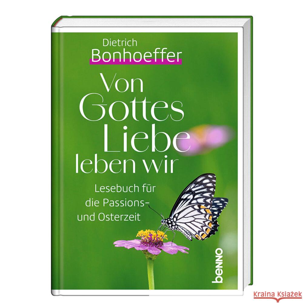 Von Gottes Liebe leben wir Bonhoeffer, Dietrich 9783746268415 St. Benno - książka