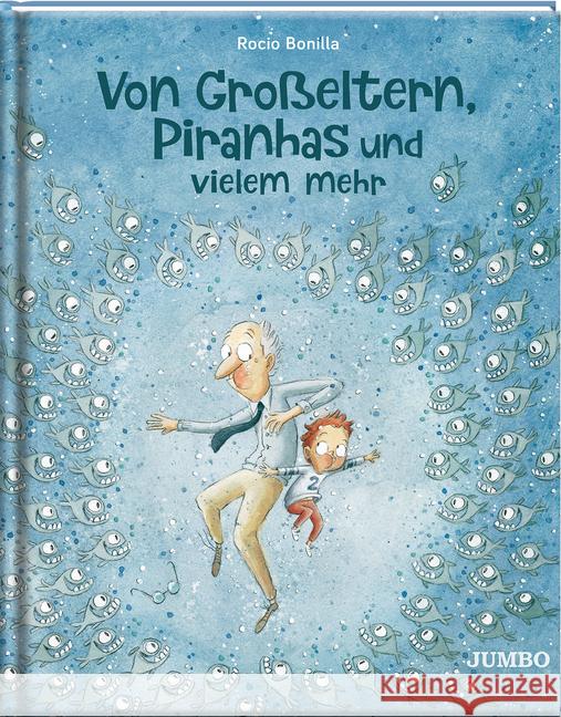 Von Großeltern, Piranhas und vielem mehr Bonilla, Rocio 9783833742293 Jumbo Neue Medien - książka