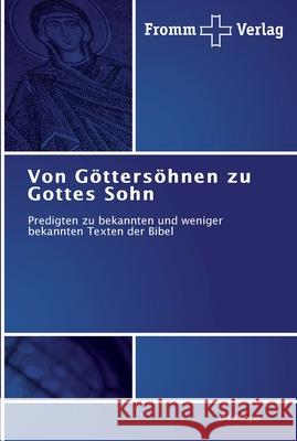 Von Göttersöhnen zu Gottes Sohn Urs Klingler 9783841601063 Fromm Verlag - książka