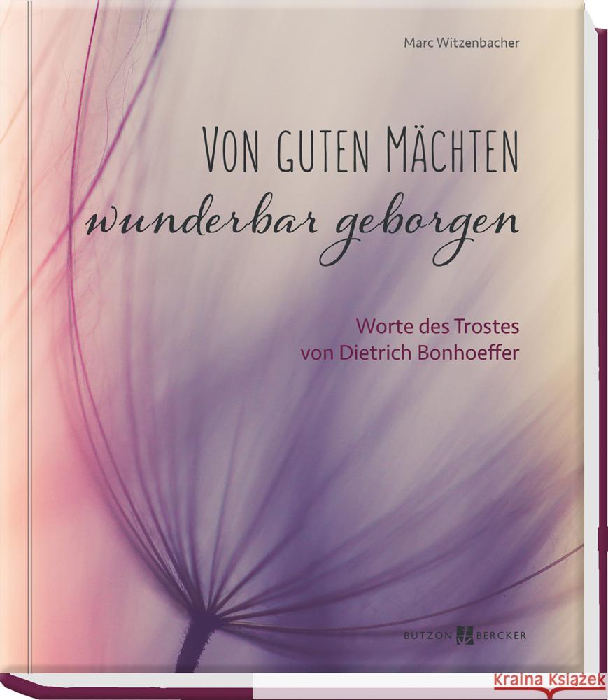 Von guten Mächten wunderbar geborgen Witzenbacher, Marc 9783766627445 Butzon & Bercker - książka