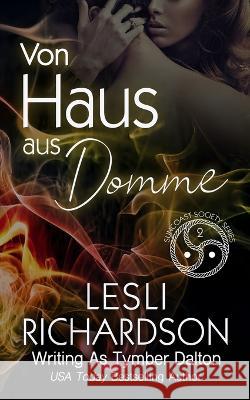 Von Haus aus Domme Tymber Dalton Lesli Richardson  9781636931005 Midnight Romance, LLC - książka