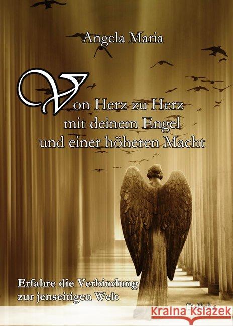 Von Herz zu Herz mit deinem Engel und einer höheren Macht - Erfahre die Verbindung zur jenseitigen Welt Maria, Angela 9783957533029 DeBehr - książka