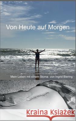 Von Heute auf Morgen Ingrid Biering 9783752888256 Books on Demand - książka