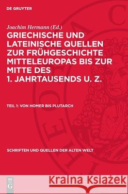 Von Homer bis Plutarch: (8. Jh. v. u. Z. bis 1. Jh. u. Z.) Joachim Hermann 9783112720080 De Gruyter (JL) - książka