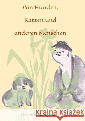 Von Hunden, Katzen und anderen Menschen Gerhardt Staufenbiel 9783347016590 Tredition Gmbh - książka