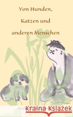 Von Hunden, Katzen und anderen Menschen Gerhardt Staufenbiel 9783347016606 Tredition Gmbh - książka