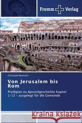 Von Jerusalem bis Rom Ramstein, Christoph 9783841604385 Fromm Verlag - książka