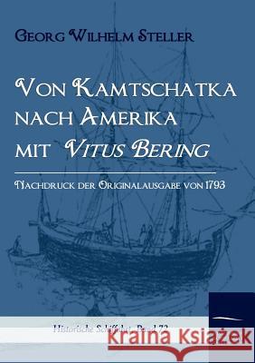 Von Kamtschatka nach Amerika mit Vitus Bering Steller, Georg Wilhelm 9783861950561 Salzwasser-Verlag im Europäischen Hochschulve - książka