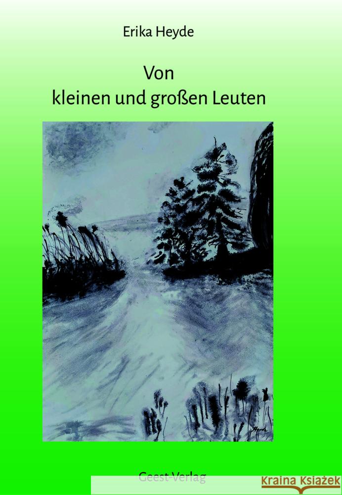 Von kleinen und großen Leuten Heyde, Erika 9783690645065 Geest Verlag - książka