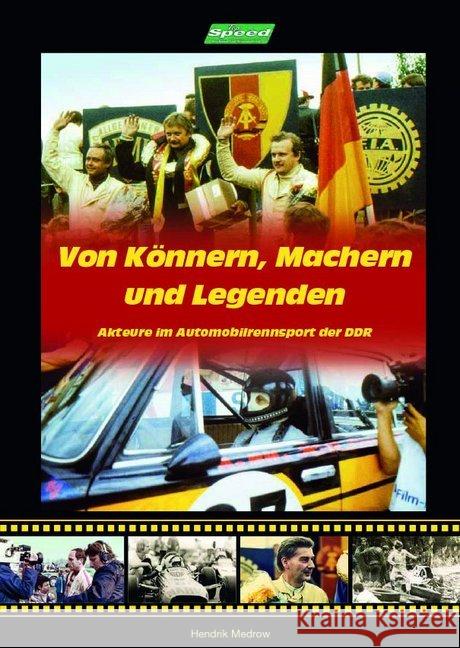 Von Könnern, Machern und Legenden : Akteure im Automobilrennsport der DDR Medrow, Hendrik 9783000544491 HB-Werbung - książka