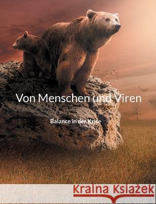 Von Menschen und Viren: Balance in der Krise Ursula Maus 9783754343654 Books on Demand - książka