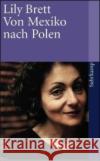 Von Mexiko nach Polen Brett, Lily Walz, Melanie  9783518456804 Suhrkamp