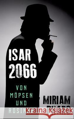 Von Möpsen und Rosinen: Isar 2066 Miriam Pharo 9783740708238 Twentysix - książka