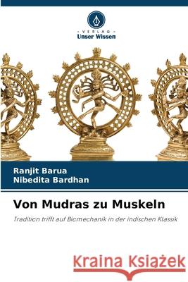 Von Mudras zu Muskeln Barua, Ranjit, BARDHAN, NIBEDITA 9786209095085 Verlag Unser Wissen - książka