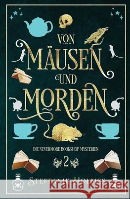 Von M?usen und Morden: German edition Steffanie Holmes Janna Ruth 9781991099723 Bacchanalia House - książka