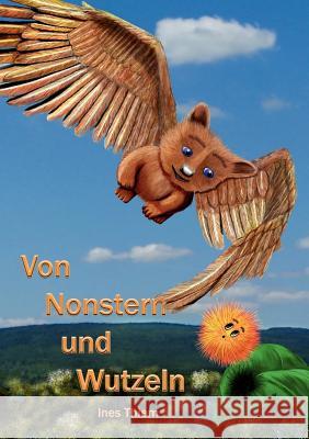 Von Nonstern und Wutzeln Ines Thiem 9783844807561 Books on Demand - książka
