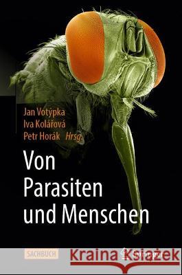 Von Parasiten und Menschen Jan Vot?pka Iva Kol?řov? Petr Hor?k 9783662656952 Springer - książka