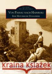 Von Passau nach Hainburg Stadelmann, Christian, Grand, Werner 9783866800335 Sutton Verlag GmbH - książka