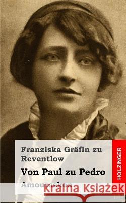 Von Paul zu Pedro Grafin Zu Reventlow, Franziska 9781482666656 Createspace - książka