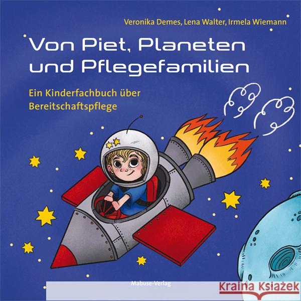 Von Piet, Planeten und Pflegefamilien Demes, Veronika, Wiemann, Irmela 9783863216061 Mabuse-Verlag - książka