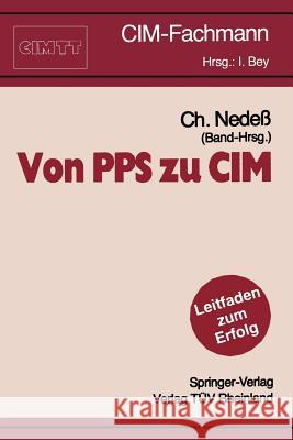 Von PPS zu CIM Christian Nedeß 9783540532378 Springer-Verlag Berlin and Heidelberg GmbH &  - książka