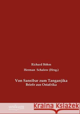 Von Sansibar zum Tanganjika Böhm, Richard 9783845723495 UNIKUM - książka