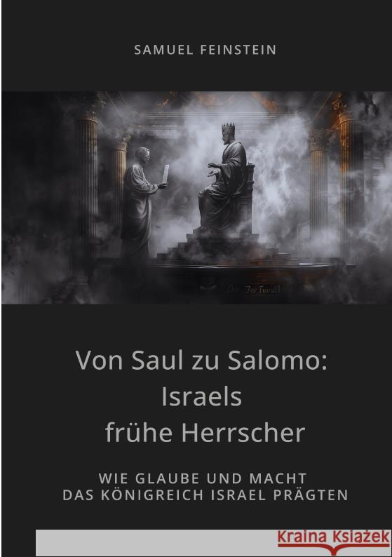 Von Saul zu Salomo: Israels frühe Herrscher Feinstein, Samuel 9783384441959 tredition - książka