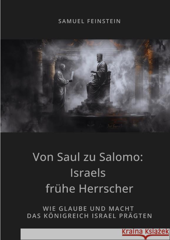 Von Saul zu Salomo: Israels frühe Herrscher Feinstein, Samuel 9783384441966 tredition - książka