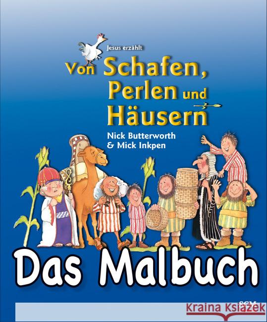 Von Schafen, Perlen und Häusern - Das Malbuch : Jesus erzählt Butterworth, Nick; Inkpen, Mick 9783417287882 SCM R. Brockhaus - książka