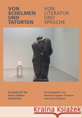 Von Schelmen und Tatorten Von Literatur und Sprache: Festschrift für Hans-Volker Gretschel Zappen-Thomson, Marianne 9789991642314 University of Namibia - książka