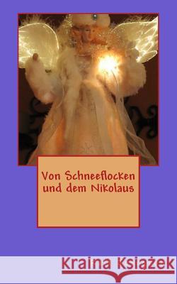 Von Schneeflocken und dem Nikolaus Joergson, Ralf 9781517186951 Createspace - książka