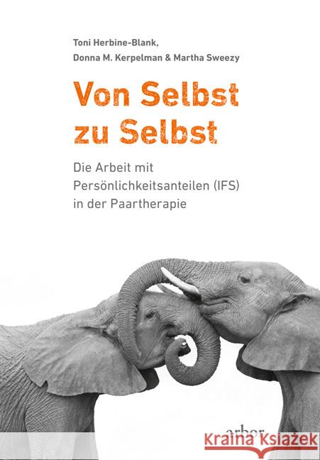 Von Selbst zu Selbst Herbine-Blank, Toni, Kerpelman, Donna M., Sweezy, Martha 9783867812634 Arbor-Verlag - książka