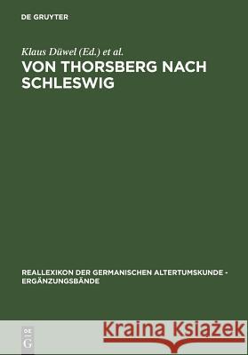 Von Thorsberg nach Schleswig Düwel, Klaus 9783110169782 Walter de Gruyter & Co - książka