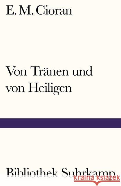 Von Tränen und von Heiligen Cioran, E. M. 9783518241448 Suhrkamp - książka