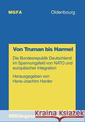 Von Truman bis Harmel Hans-Joachim Harder 9783486564907 Walter de Gruyter - książka